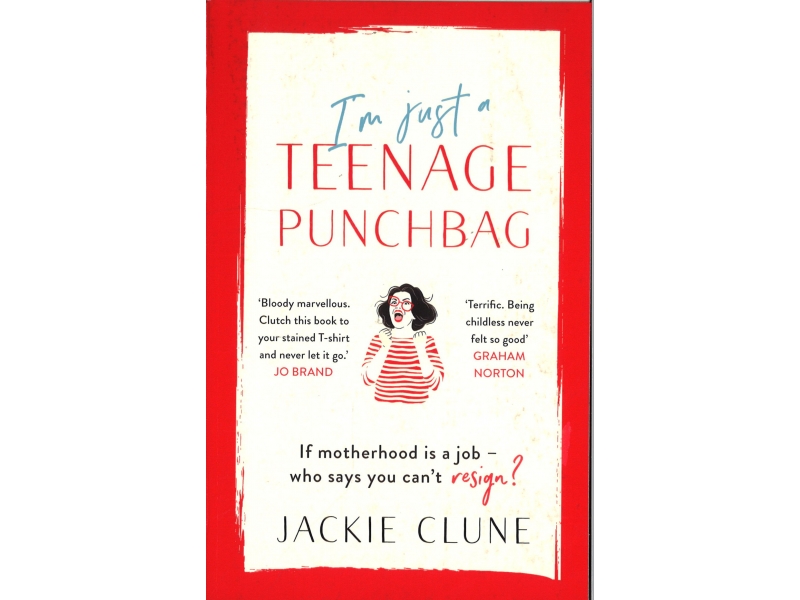 Jackie Clune - I'm Just A Teenage Punchbag