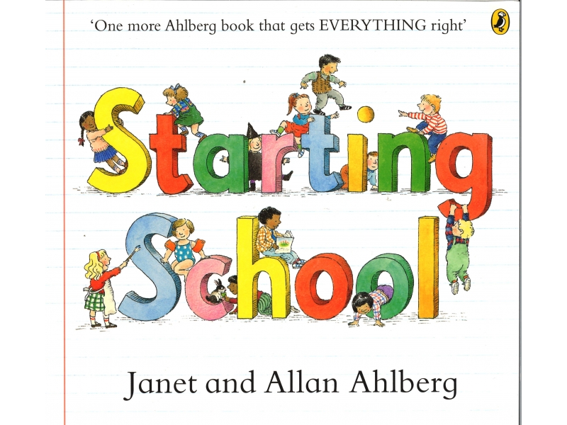 Janet & Allan Ahlberg - Starting School