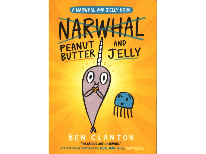 Ben Clanton - Narwhal Peanut Butter And Jelly