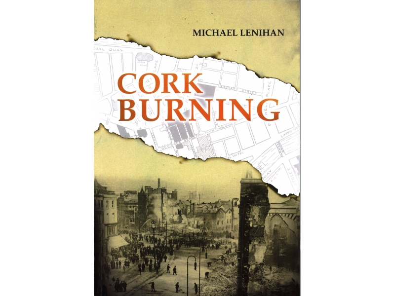 Michael Lenihan - Cork Burning