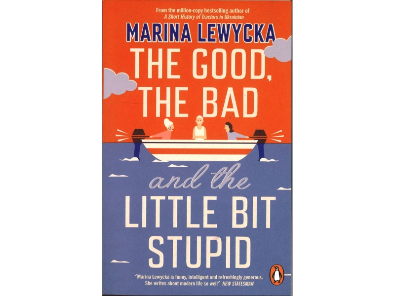 Marina Lwycka - The Good, The Bad And The Little Bit Stupid