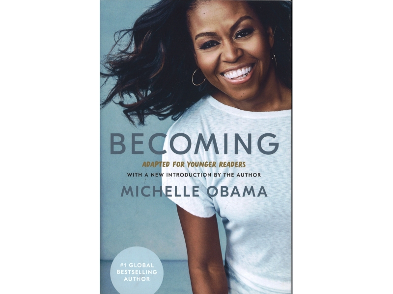 Michelle Obama - Becoming - Adapted For Younger Readers