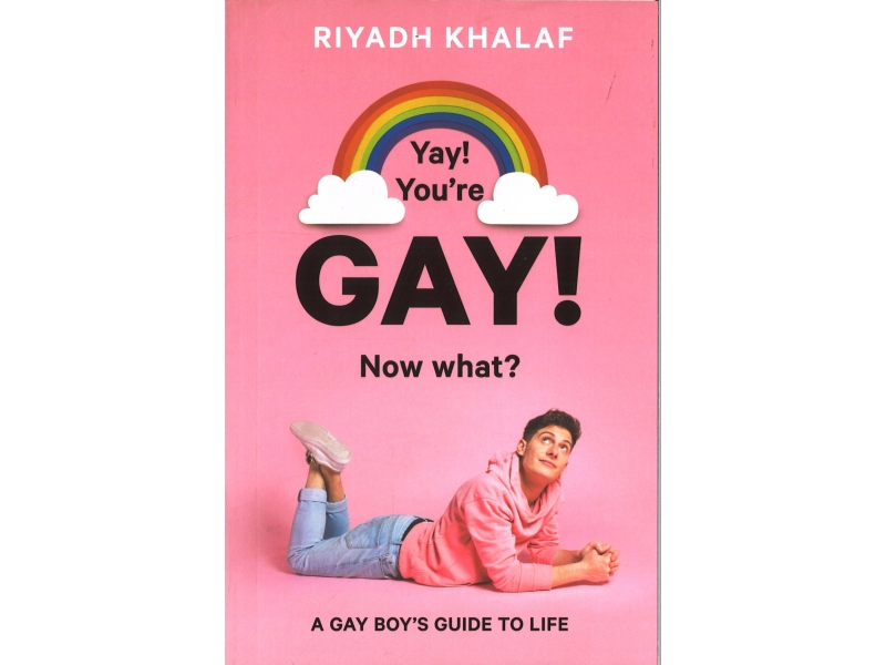 Riyadh Khalaf - Yay! You're Gay! Now What?