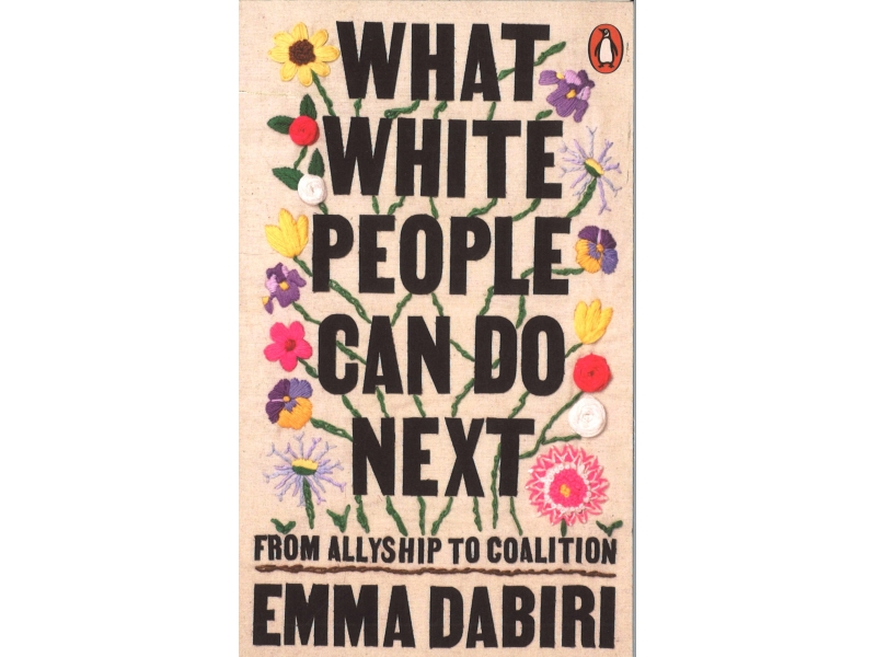 Emma Dabiri - What White People Can Do Next
