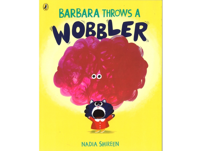 Nadia Shireen - Barbara Throws A Wobbler
