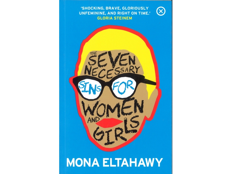 Mona Eltahawy - The Seven Necessary Sins For Women And Girls