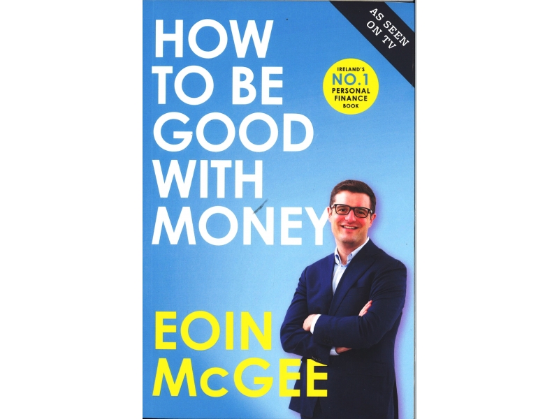 Eoin McGee - How To Be Good With Money