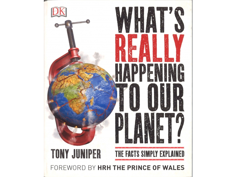 Tony Juniper - What's Really Happening To Our Planet?