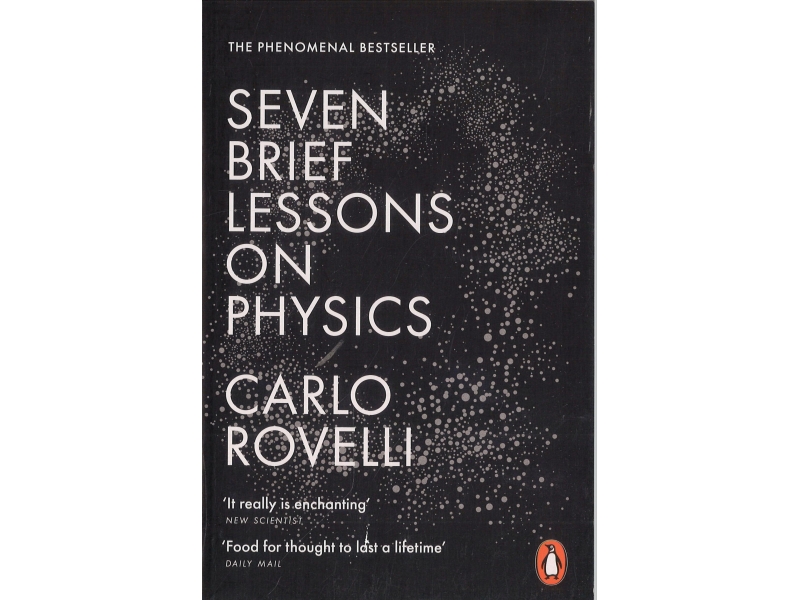 Carlo Rovelli - Seven Brief Lessons On Physics