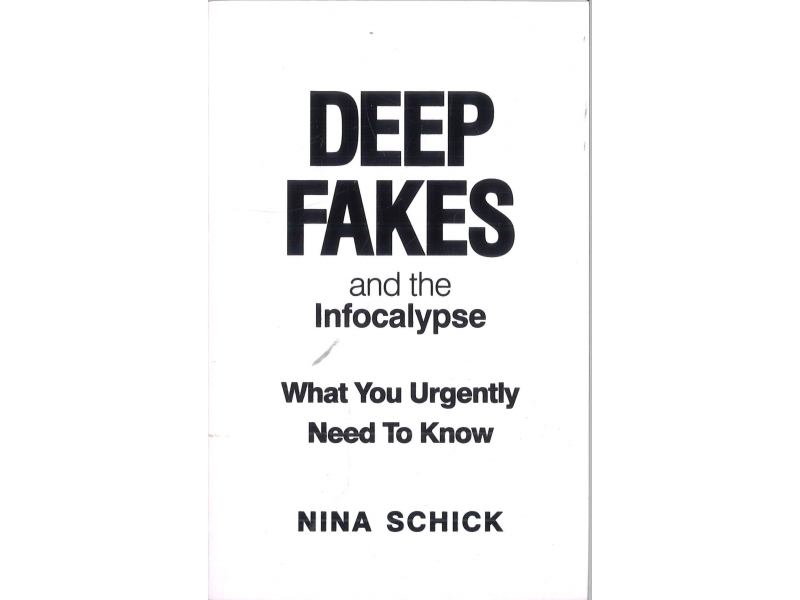 Nina Schick - Deep Fakes