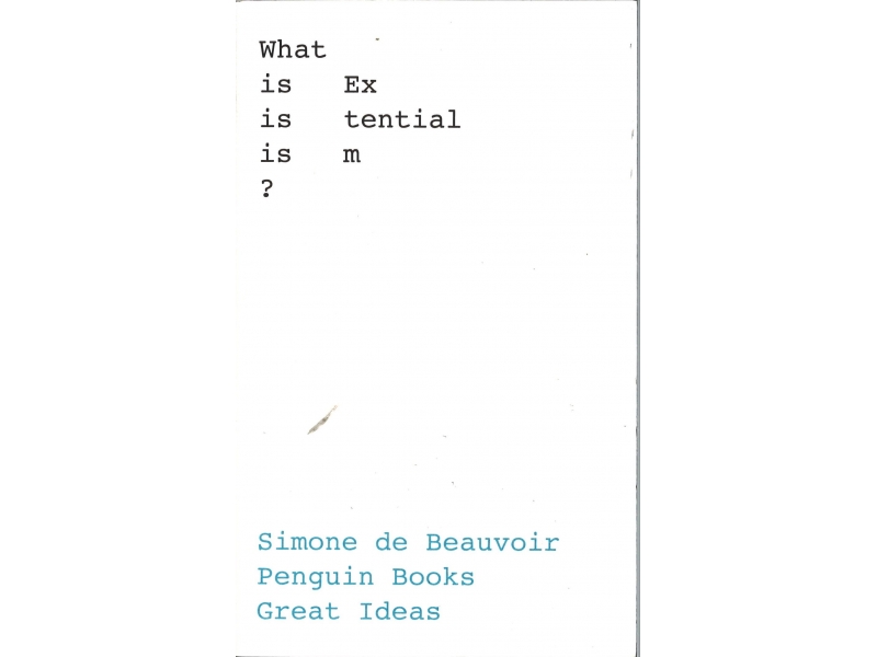 Simone De Beauvoir - What Is Existentialism?