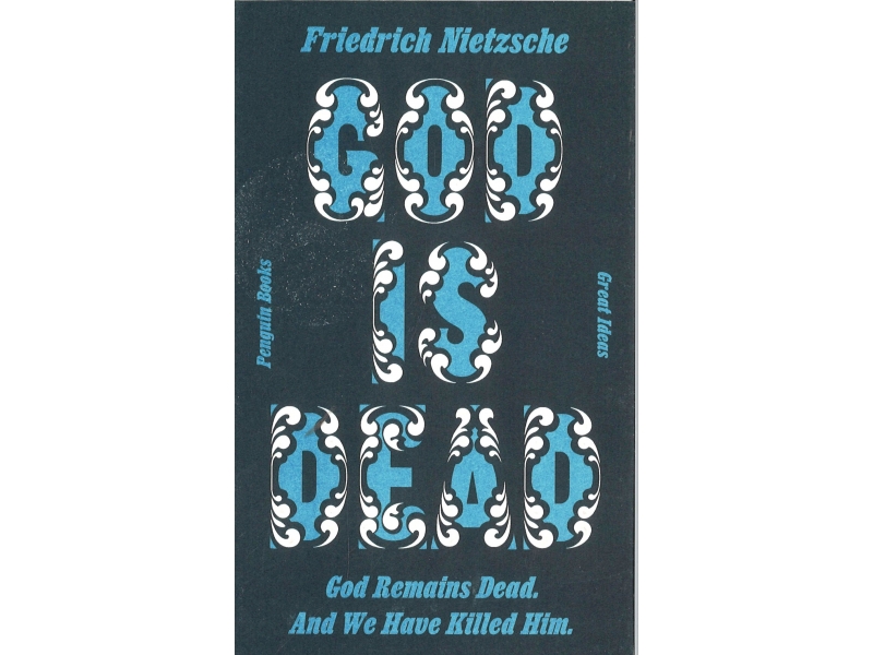 Friedrich Nietzsche - God Is Dead, God Remains Dead And We Have Killed Him