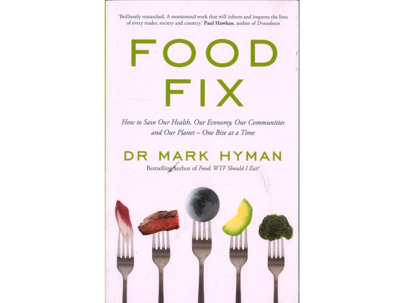 Dr Mark Hyman - Food Fix