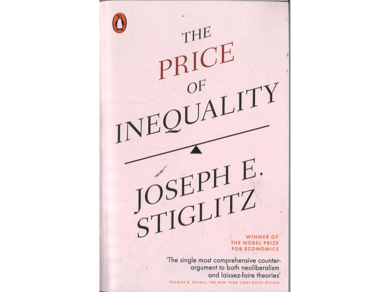 Joseph E. Stiglitz - The Price Of Inequality