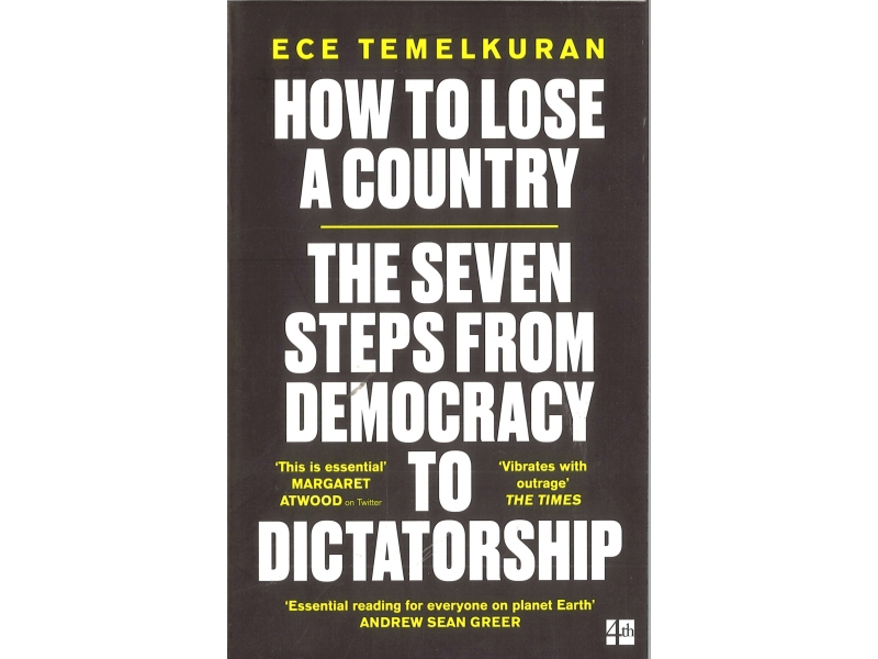Ece Temelkuran - How To Lose A Country