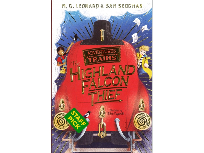 M.G Leonard & Sam Sedgman - Adventures On Trains - The Highland Falcon Thief