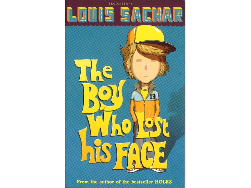 Louis Sachar - The Boy Who Lost His Face