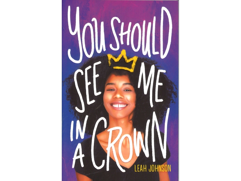Leah Johnson - You Should See Me In A Crown
