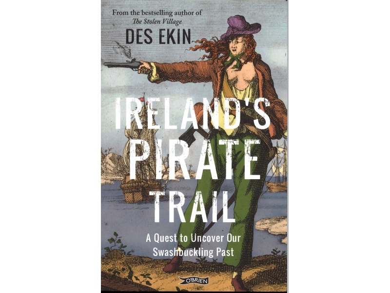 Des Ekin - Ireland's Pirate Trail