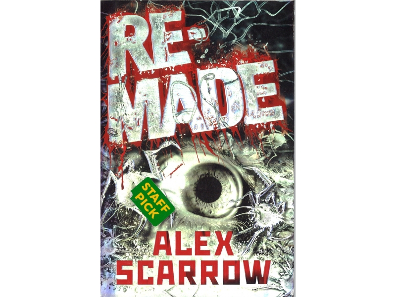Alex Scarrow - Re-Made