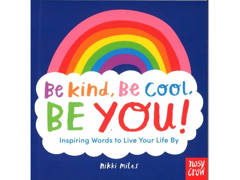 Nikki Miles - Be Kind, Be Cool, Be You!