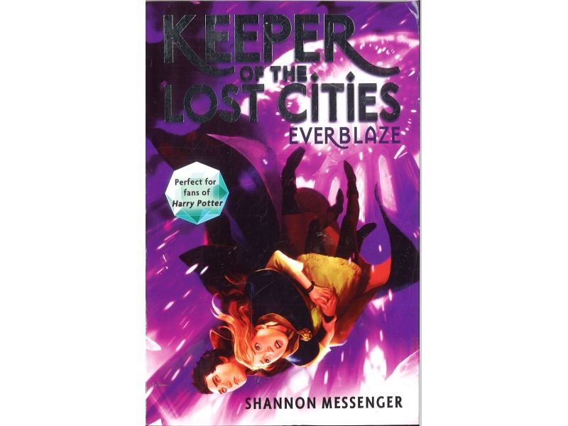 Shannon Messenger Book 3 - Keeper Of The Lost Cities - Ever blaze