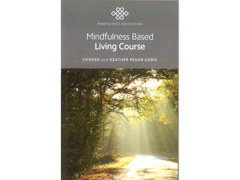 Choden & Heather Regan-Addis - Mindfulness Based Living Course