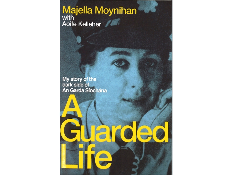 Majella Moynihan - A Guarded Life
