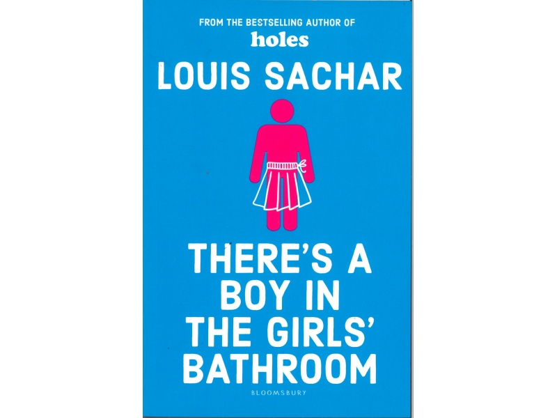 Louis Sachar - There's A Boy In The Girls' Bathroom