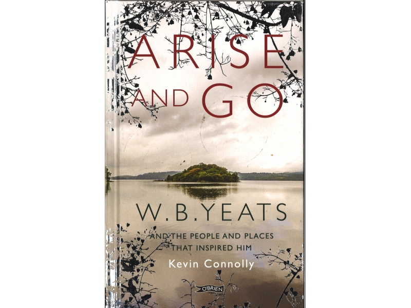 W.B. Yeats - Arise And Go