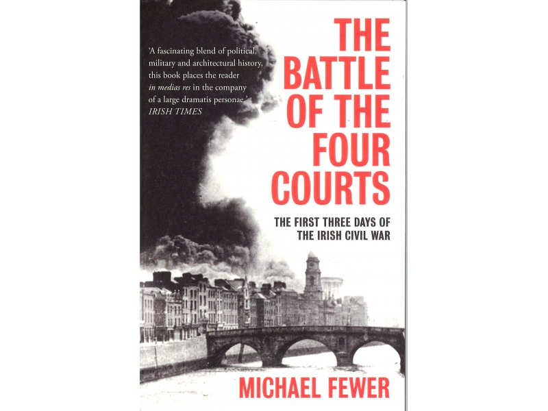 Michael Fewer - The Battle Of The Four Courts