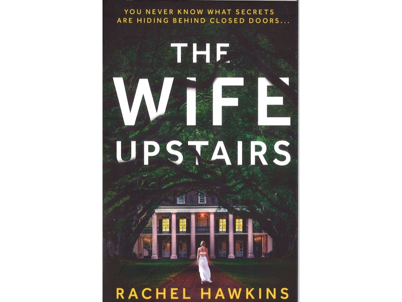 Rachel Hawkins - The Wife Upstairs