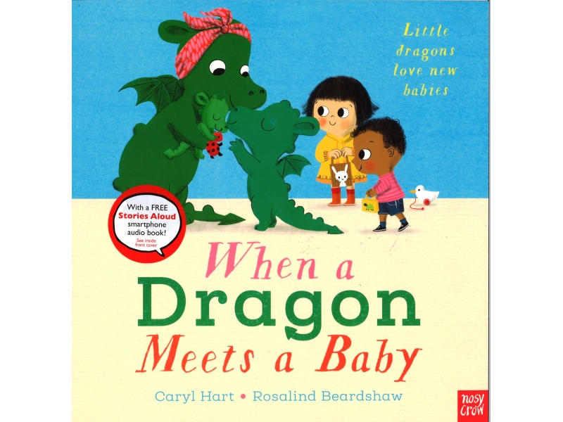 Caryl Heart & Rosalind Beardshaw - When A Dragon Meets A Baby