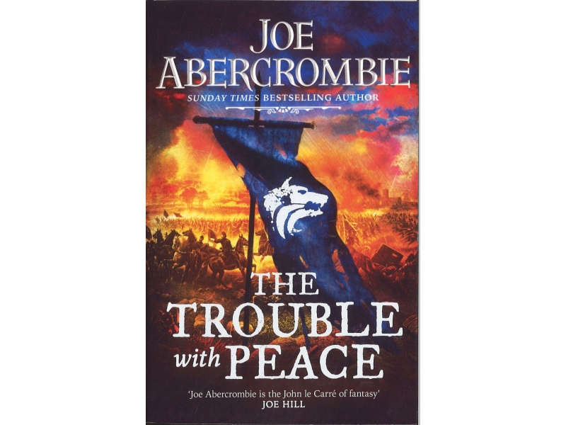 Joe Abercrombie - The Trouble With Peace