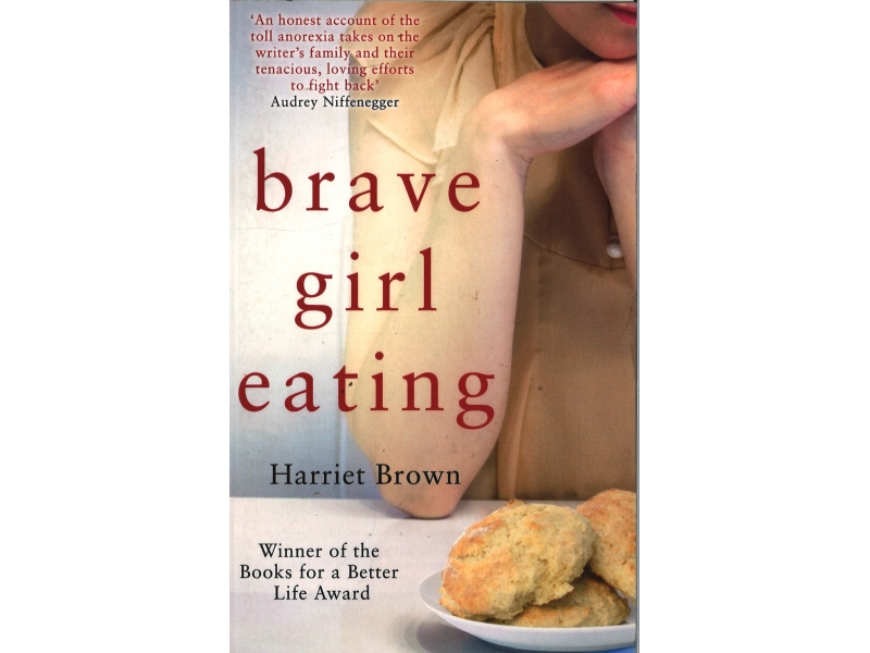 Harriet Brown - Brave Girl Eating