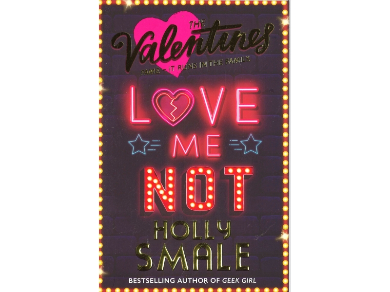 Holly Smale - The Valentines - Love Me Not