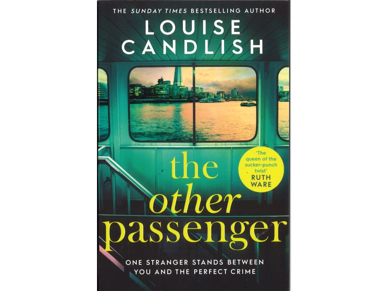 Louise Candlish - The Other Passenger