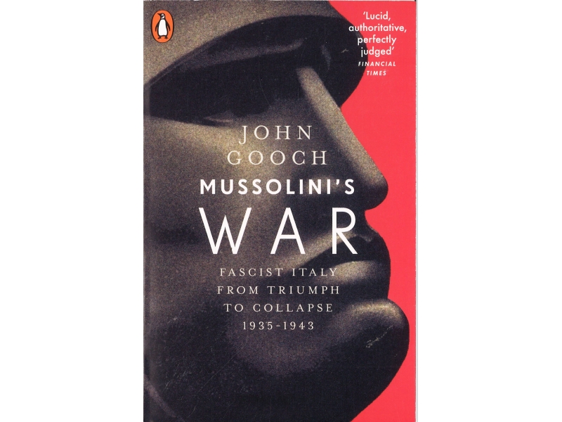 John Gooch - Mussolini's War