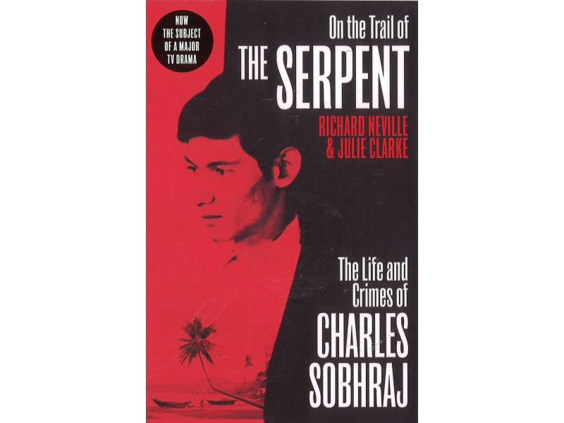 Richard Neville & Julie Clarke - On The Trail Of The Serpent