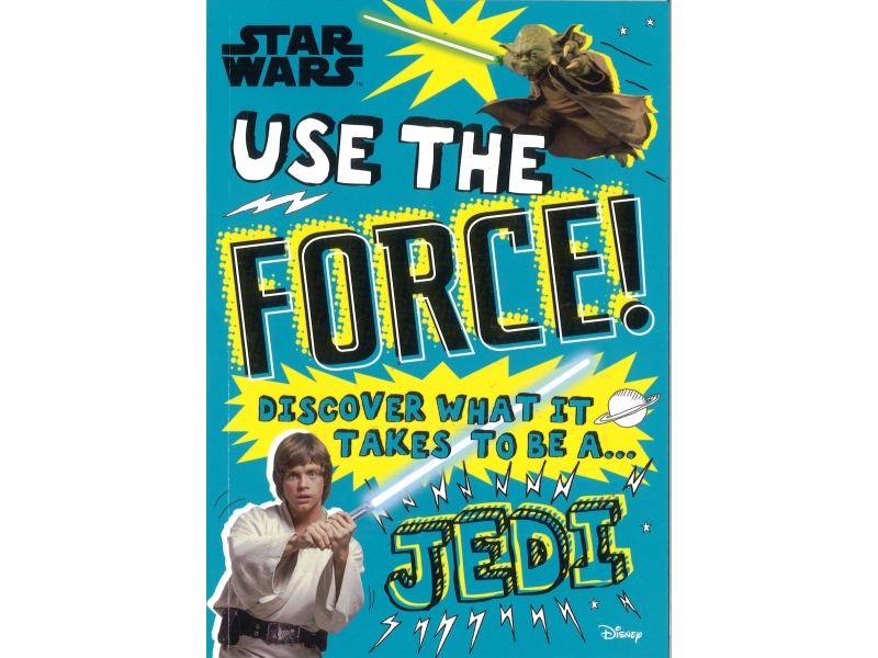 Star Wars - Use The Force! - Discover What It Takes To Be A Jedi