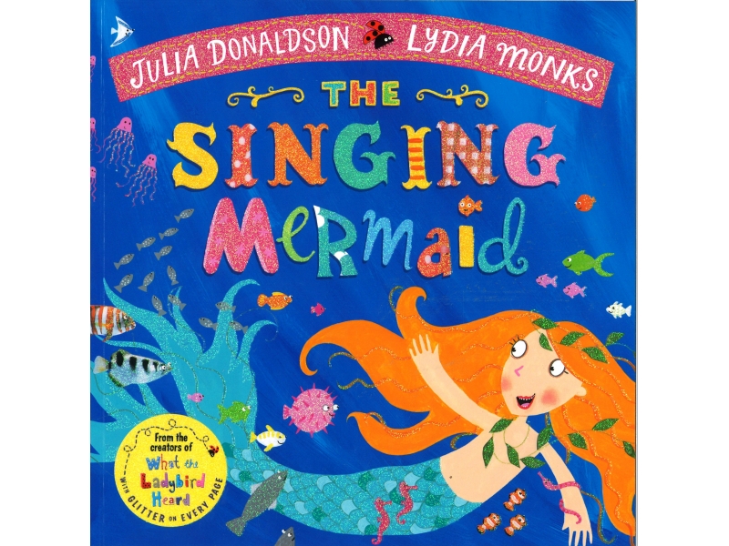 Julia Donaldson & Lydia Monks - The Singing Mermaid