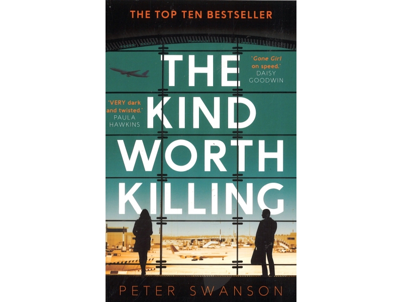 Peter Swanson - The Kind Worth Killing