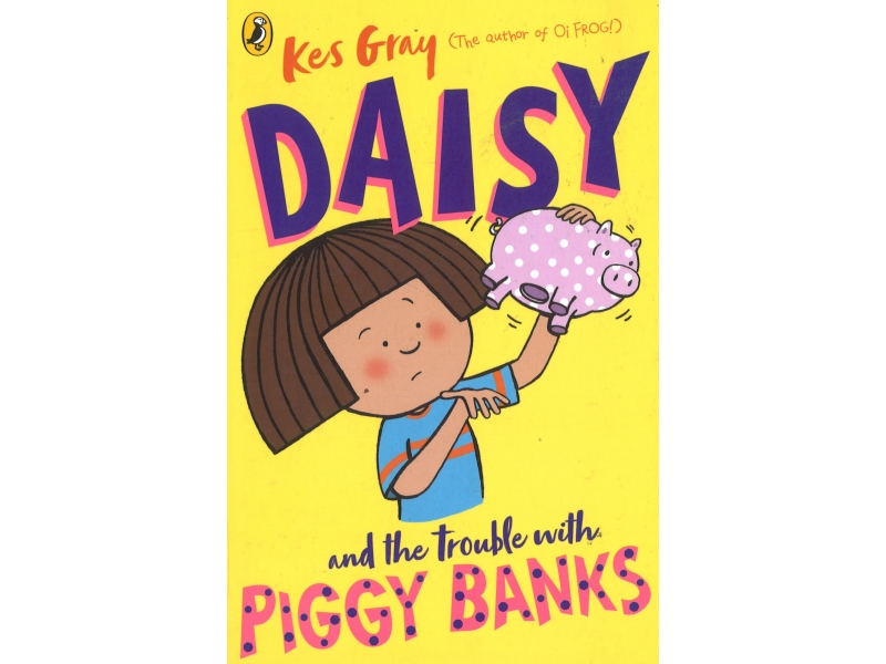 Kes Gray - Daisy And The Trouble With Piggy Banks