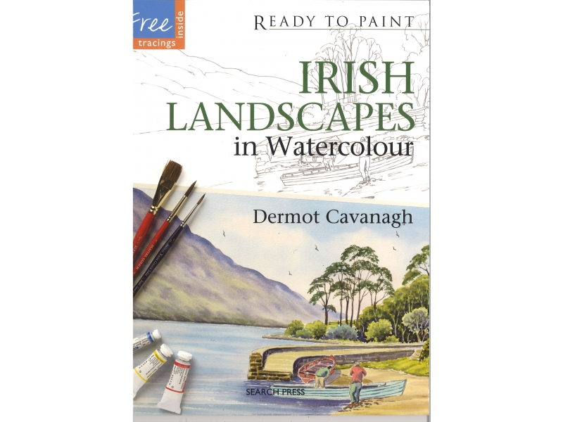 Dermot Cavanagh - Irish Landcapes In Watercolour