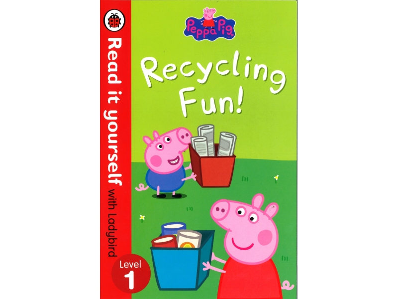 Read It Yourself With Ladybird - Level 1 - Peppa Pig Recycling Fun!