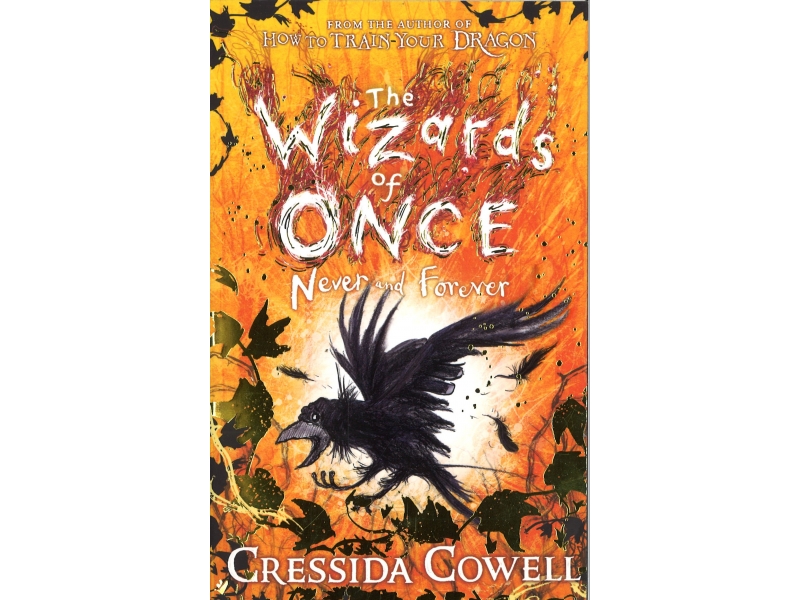 Cressida Cowell - The Wizards Of Once - Never And Forever