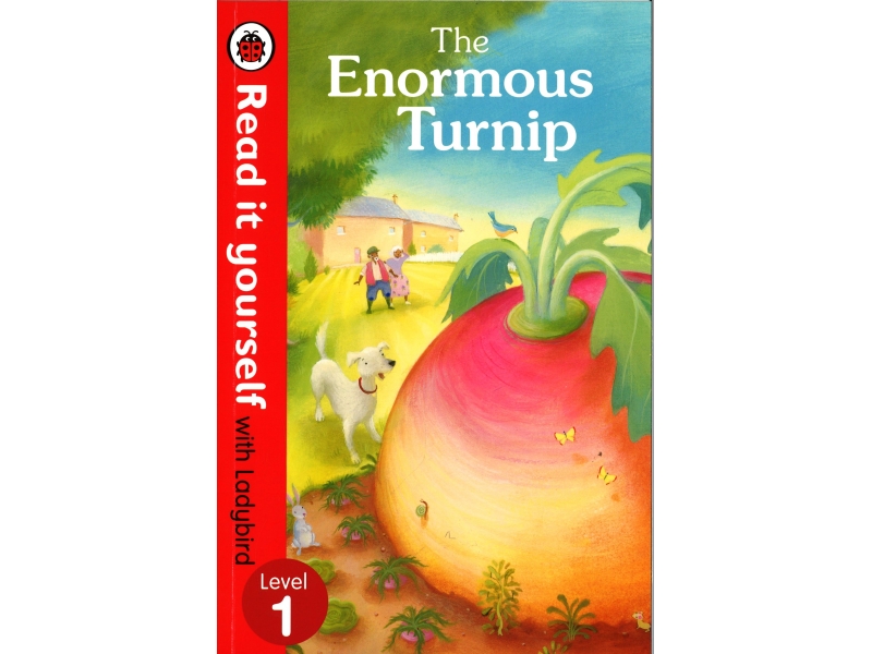 Read It Yourself With Ladybird - Level 1 - The Enormous Turnip