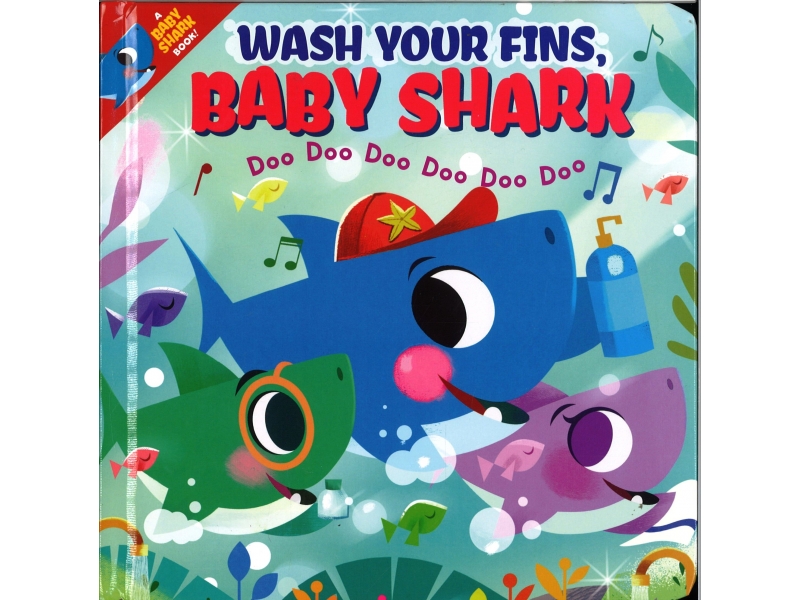 Wash Your Fins, Baby Shark - Doo Doo Doo Doo Doo Doo
