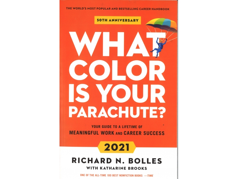 Richard N. Bolles - What Colour Is Your Parachute?