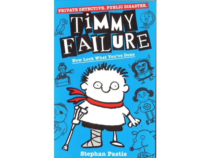 Timmy Failure - Now Look What You've Done
